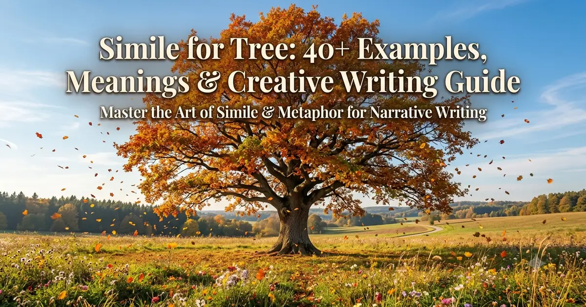 Tall oak tree illustrating simile for tree examples in creative writing